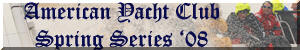 American Yacht Club Spring Series Photos 2008